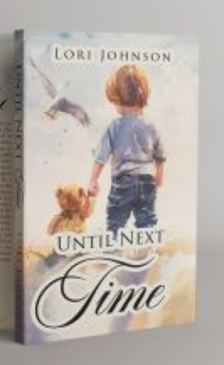 Until Next Time by Lori Johnson